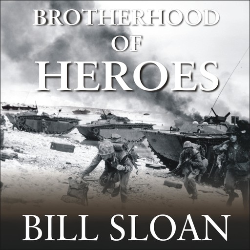 Brotherhood of Heroes, Bill Sloan