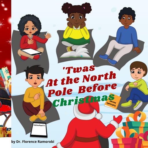 'Twas At the North Pole Before Christmas, Florence Ramorobi