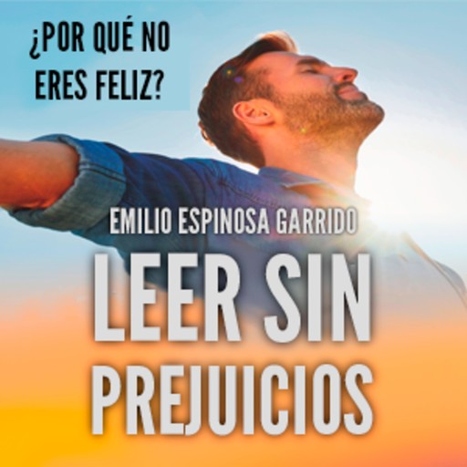 Leer sin prejuicios, Emilio Espinosa Garrido
