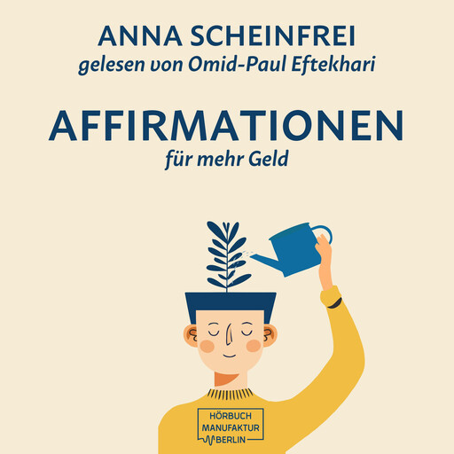 10 Affirmationen für mehr Geld (ungekürzt), Anna Scheinfrei