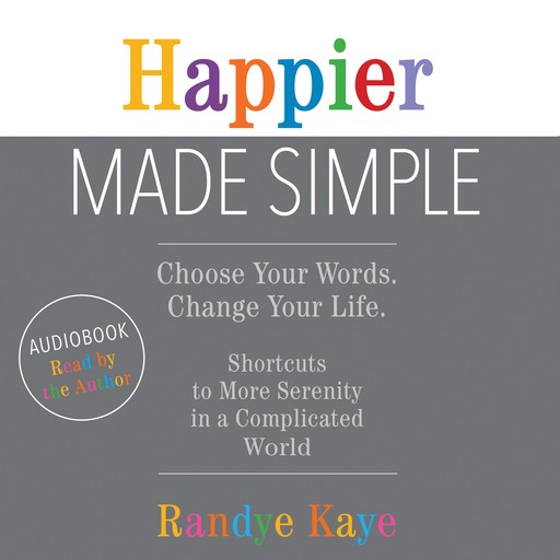 Happier Made Simple, Randye Kaye