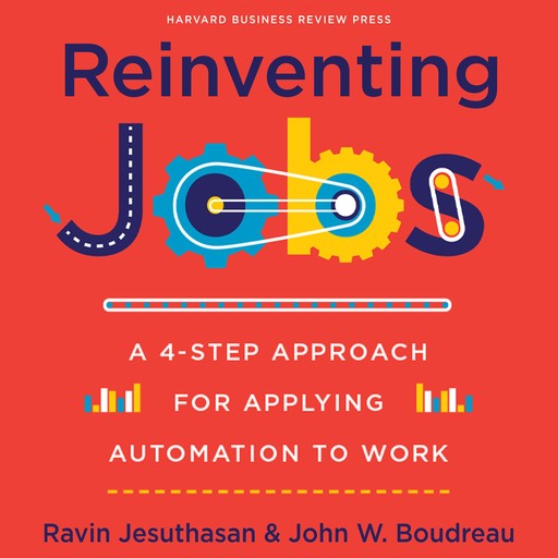 Reinventing Jobs, John W.Boudreau, Ravin Jesuthasan