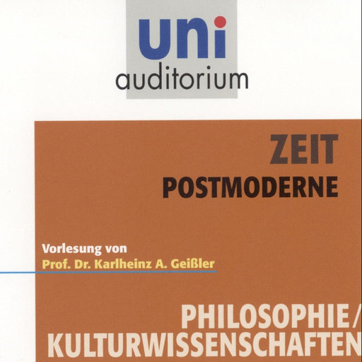 Zeit - Postmoderne, Karlheinz A. Geißler