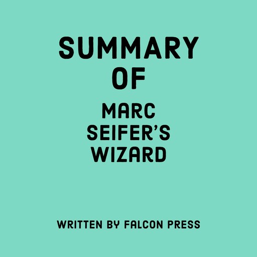Summary of Marc Seifer's Wizard, Falcon Press