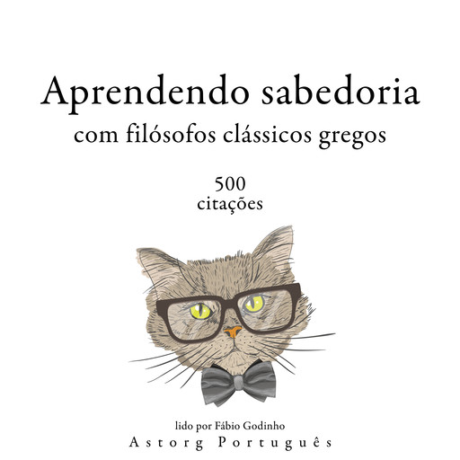 Aprendendo sabedoria com filósofos clássicos gregos 500 citações, Multiple Authors