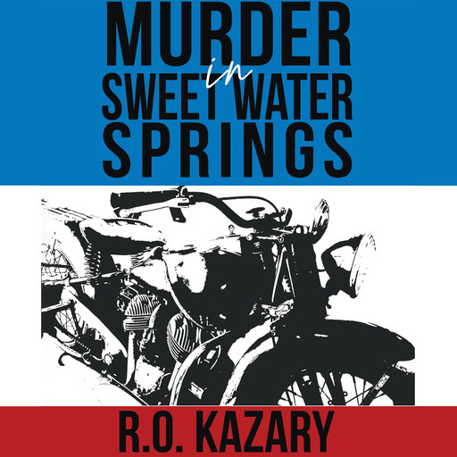 Murder in Sweet Water Springs, R.O. Kazary