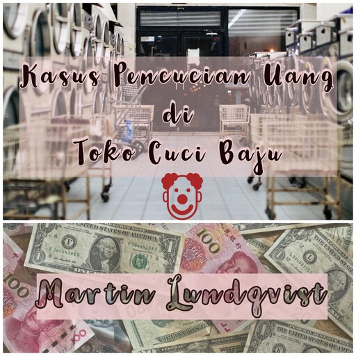 Kasus Pencucian Uang di Toko Cuci Baju, Martin Lundqvist, Elaine Hidayat