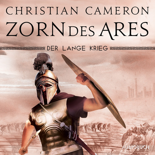 Der lange Krieg: Zorn des Ares, Christian Cameron