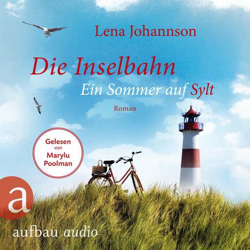 Die Inselbahn - Ein Sommer auf Sylt (Ungekürzt), Lena Johannson