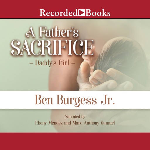 A Father's Sacrifice, J.R., Ben Burgess