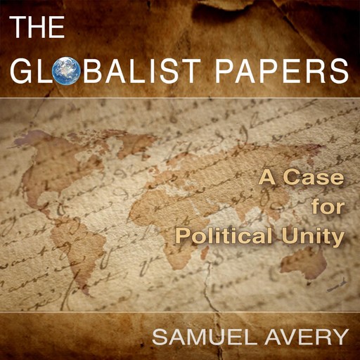 The Globalist Papers, Samuel Avery