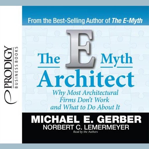 The E-Myth Architect, Michael E.Gerber, Norbert C. Lemermeyer