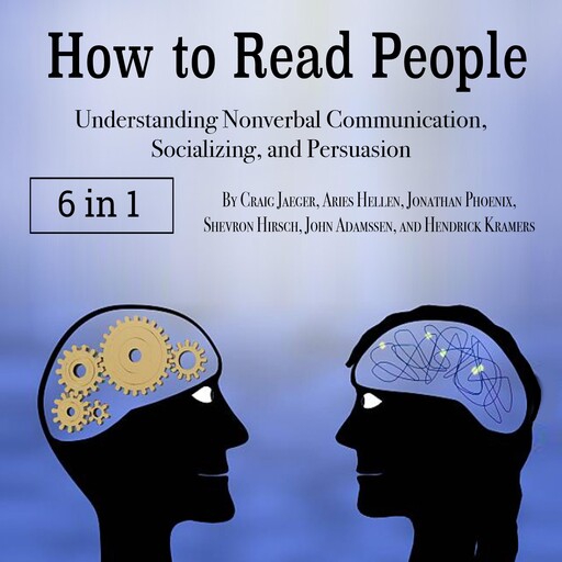 How to Read People, John Adamssen, Aries Hellen, Shevron Hirsch, Jonathan Phoenix, Craig Jaeger, Hendrick Kramers
