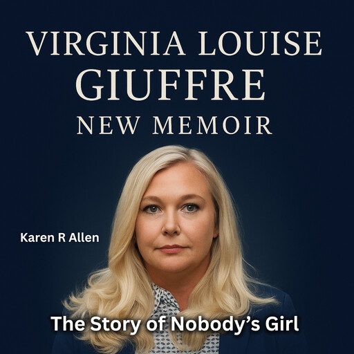 Virginia Louise Giuffre New Memoir, Karen R Allen