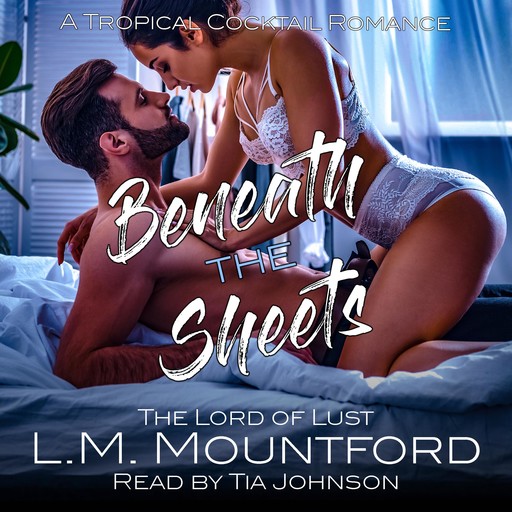 Beneath the Sheets, L.M. Mountford