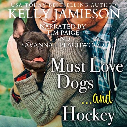 Must Love Dogs...and Hockey, Kelly Jamieson