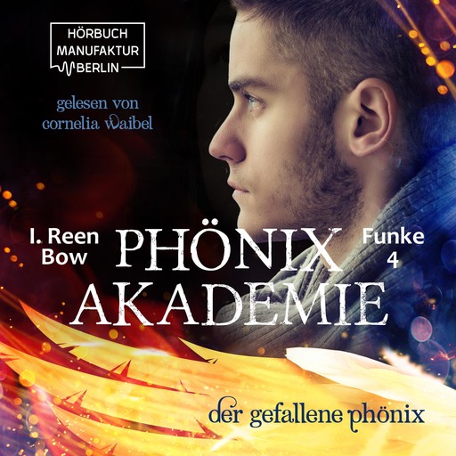 Der gefallene Phönix - Phönixakademie, Band 4 (ungekürzt), I. Reen Bow