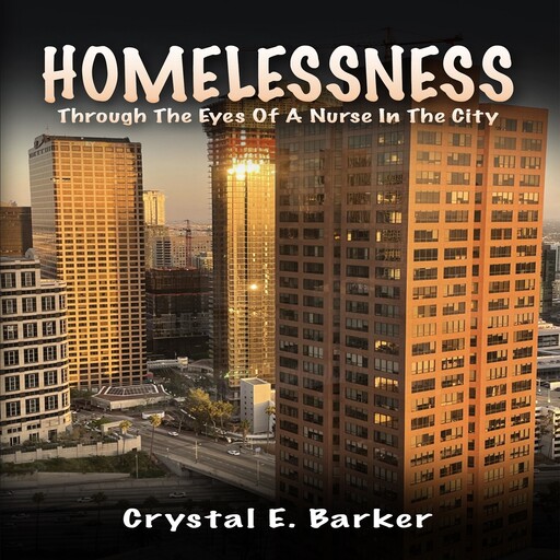 Homelessness, Crystal E. Barker
