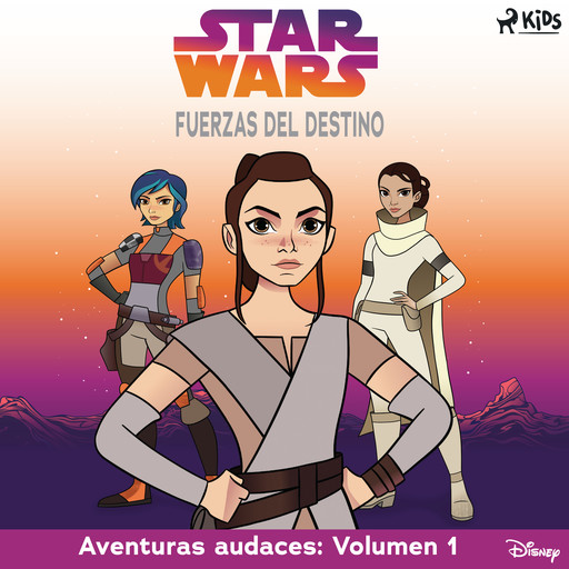 Star Wars - Fuerzas del destino - Aventuras audaces: Volumen 1, Star Wars