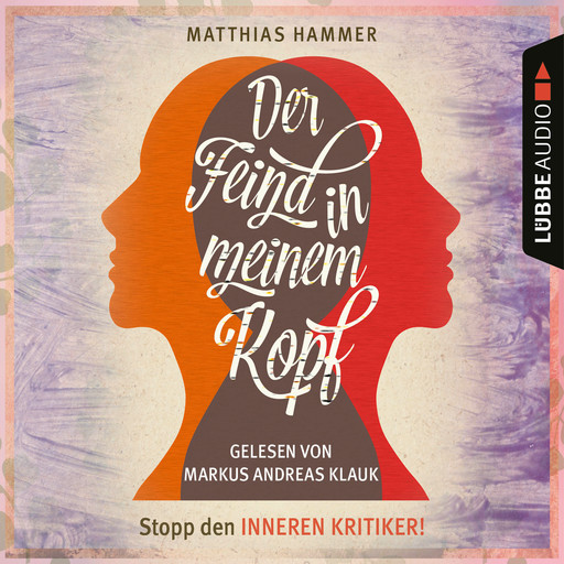 Der Feind in meinem Kopf (Ungekürzt), Matthias Hammer