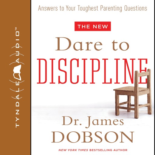 The New Dare to Discipline, James Dobson