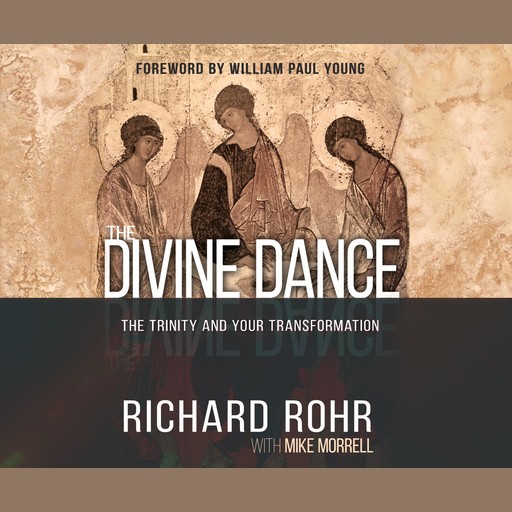 The Divine Dance, Richard Rohr, Mike Morrell