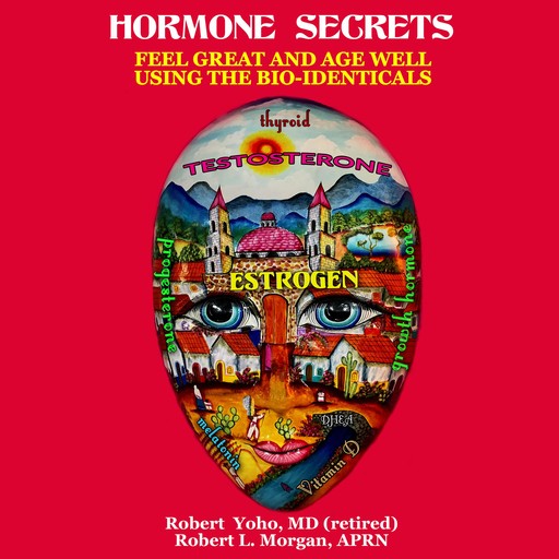 Hormone Secrets, Robert Morgan, Robert Yoho