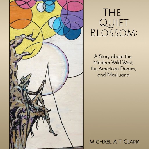 The Quiet Blossom, MichaelA.T. Clark