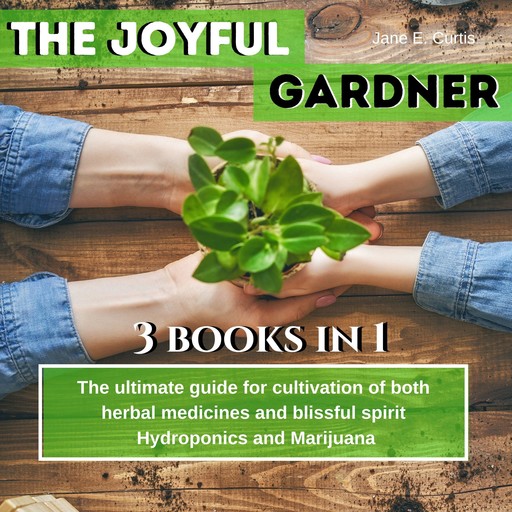 The Joyful Gardener, Jane E. Curtis