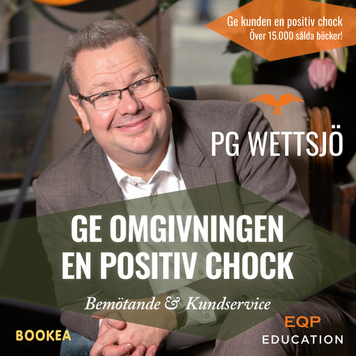 Ge omgivningen en positiv chock, PG Wettsjö