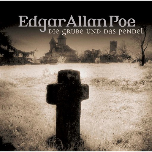 Edgar Allan Poe, Folge 1: Die Grube und das Pendel, Edgar Allan Poe