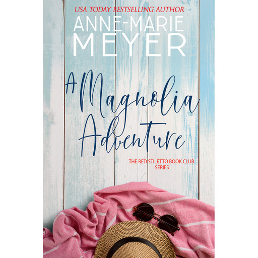 A Magnolia Adventure, Anne-Marie Meyer