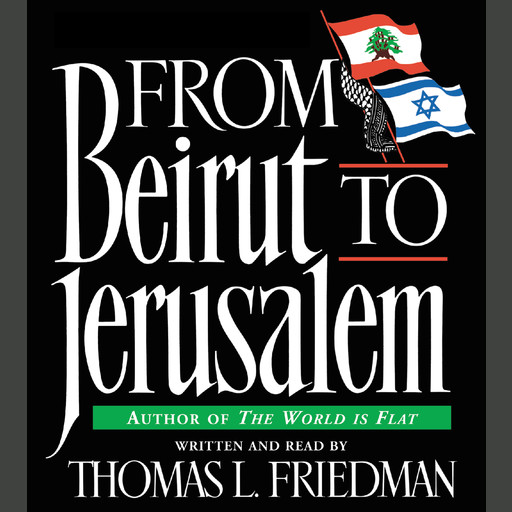 From Beirut to Jerusalem, Thomas Friedman