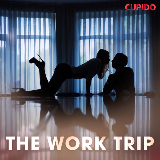 The work trip, Cupido