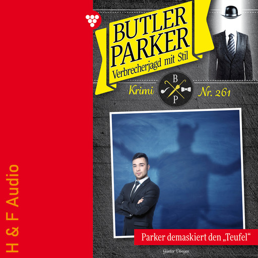 Parker demaskiert den Teufel - Butler Parker, Band 261 (ungekürzt), Günter Dönges