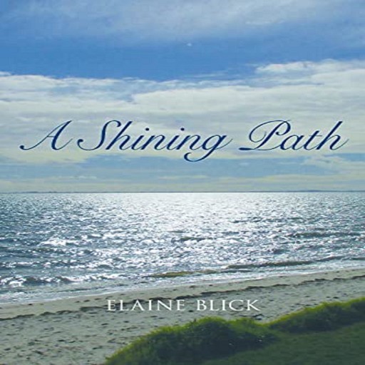 A Shining Path, Elaine Blick