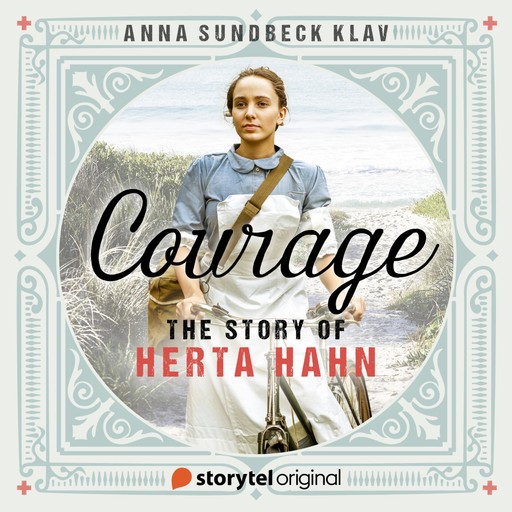 Courage - the Story of Herta Hahn - Book 1, Anna Sundbeck Klav