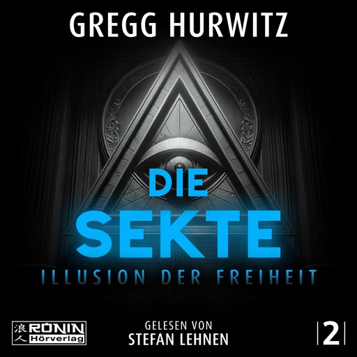 Die Sekte - Illusion der Freiheit - Tim Rackley, Band 2 (ungekürzt), Gregg Hurwitz