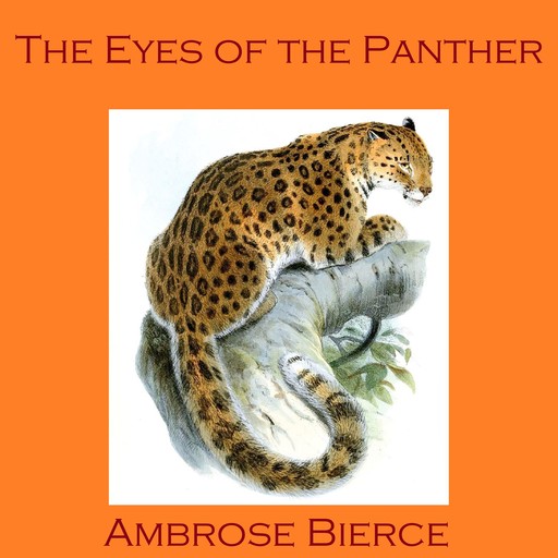 The Eyes of the Panther, Ambrose Bierce