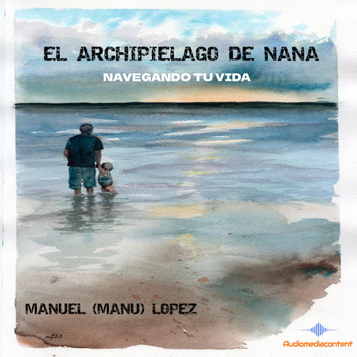 El Archipiélago de Nana, Manuel Lopez