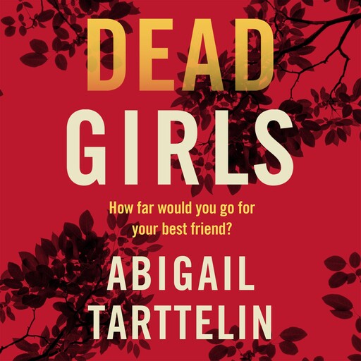 Dead Girls, Abigail Tarttelin