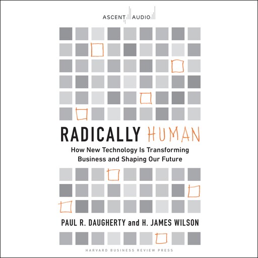 Radically Human, Paul Daugherty, H. James Wilson