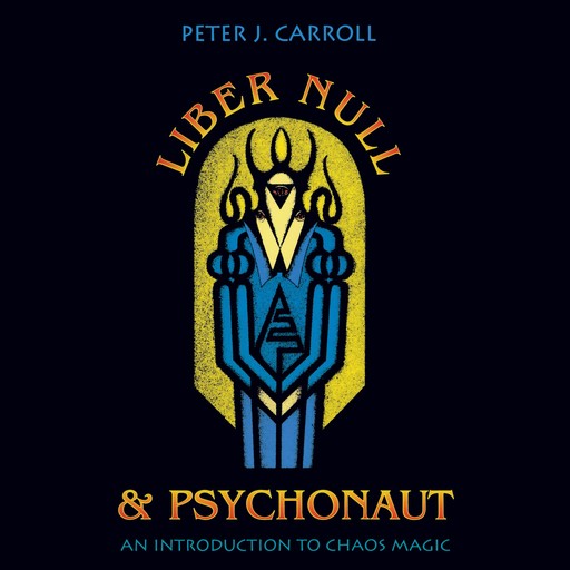Liber Null & Psychonaut, Peter Carroll