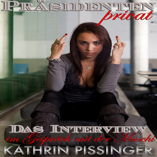 Das Interview - im Gespräch mit der Muschi, Kathrin Pissinger