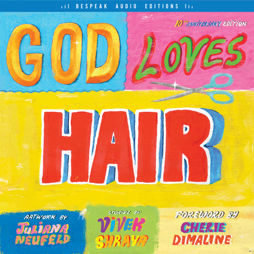 God Loves Hair (Unabridged), Vivek Shraya