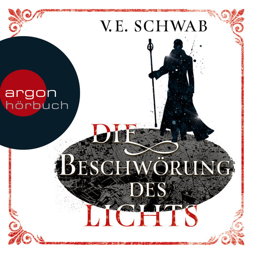 Die Beschwörung des Lichts (Ungekürzte Lesung), V.E. Schwab