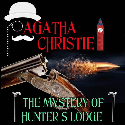 The Mystery of Hunter's Lodge, Agatha Christie