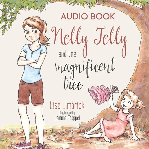 Nelly Jelly and the Magnificent Tree, LIsa Limbrick