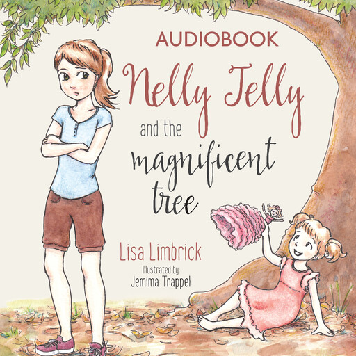 Nelly Jelly and the Magnificent Tree, LIsa Limbrick