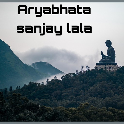 Aryabhata, Sanjay lala